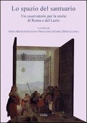 Lo spazio del santuario. Un osservatorio per la storia di Roma e del Lazio. Con CD-ROM edito da Viella