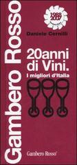 Venti anni di vini. I migliori d'Italia di Daniele Cernilli edito da Gambero Rosso GRH