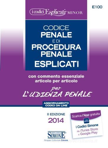 Codice penale e di procedura penale esplicati per l'udienza penale. Ediz. minore edito da Edizioni Giuridiche Simone