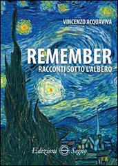 Remember. Racconti sotto l'albero di Vincenzo Acquaviva edito da Edizioni Segno