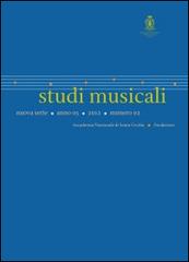 Studi musicali (2012). N.S. vol.2 edito da Accademia Nazionale di Santa Cecilia