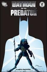 Batman vs predator edito da Planeta De Agostini