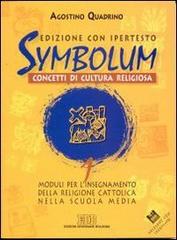 Symbolum + floppy disk ipertestuale vol.1 di Agostino Quadrino edito da EDB