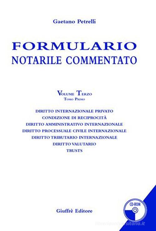 Formulario notarile commentato. Con CD-ROM vol.3.1 di Gaetano Petrelli edito da Giuffrè