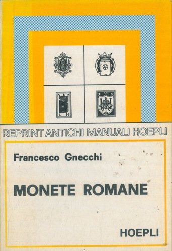 Monete romane di Francesco Gnecchi edito da Hoepli