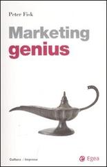 Marketing genius di Peter Fisk edito da EGEA