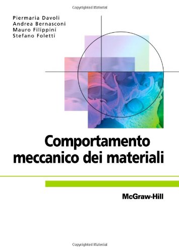 Comportamento meccanico dei materiali di Piermaria Davoli edito da McGraw-Hill Education