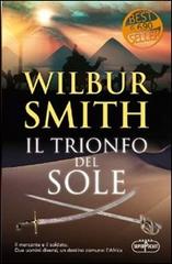 Il trionfo del sole di Wilbur Smith edito da RL Libri