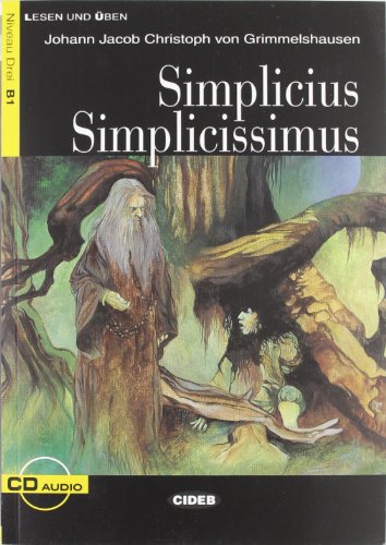Simplicius Simplicissimus. Con audiolibro. CD Audio di Hans J. Grimmelshausen edito da Black Cat-Cideb