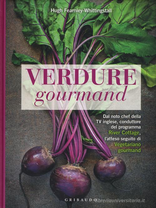 Verdure gourmand di Hugh Fearnley-Whittingstall edito da Gribaudo