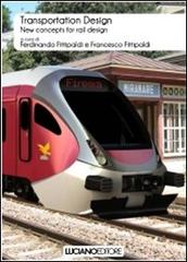 New concepts for rail design di Ferdinando Fittipaldi, Francesco Fittipaldi edito da Luciano