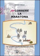 Percorrere la maratona di Corrado Cerullo edito da Calzetti Mariucci