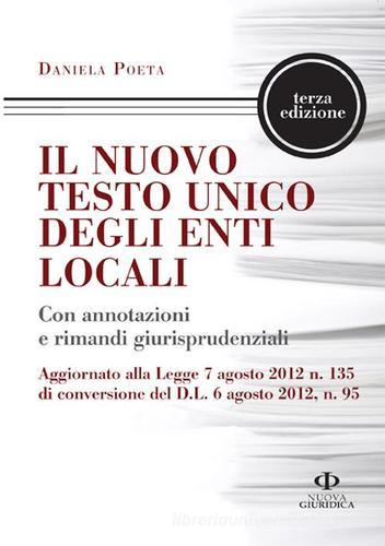 Il nuovo testo unico degli enti locali di Daniela Poeta edito da Nuova Giuridica