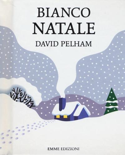 Bianco Natale. Libro pop-up di David Pelham edito da Emme Edizioni