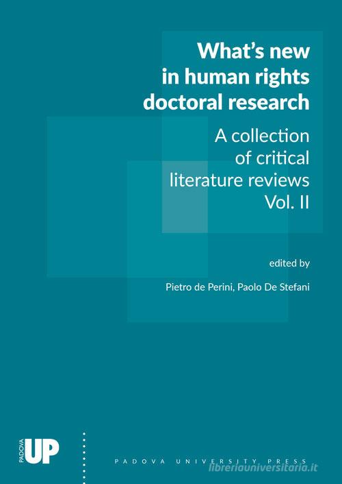 What's new in human rights doctoral research. A collection of critical literature reviews vol.2 edito da Padova University Press