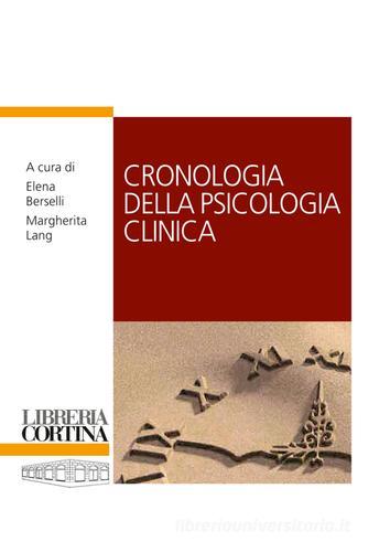 Cronologia della psicologia clinica edito da Edizioni Libreria Cortina Milano