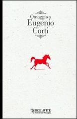 Omaggio a Eugenio Corti edito da Bellavite Editore