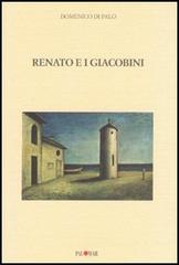 Renato e i giacobini di Domenico Di Palo edito da Palomar