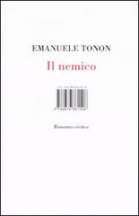 Il nemico. Romanzo eretico di Emanuele Tonon edito da Isbn Edizioni