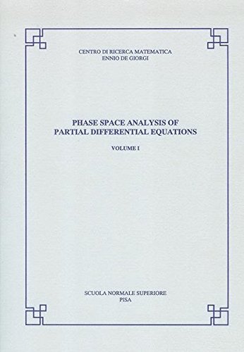 Phase space analysis of partial differential equations edito da Scuola Normale Superiore