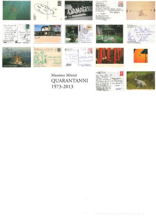 Quarantanni. Galleria Minini 1973-2013 di Massimo Minini edito da A+MBookstore