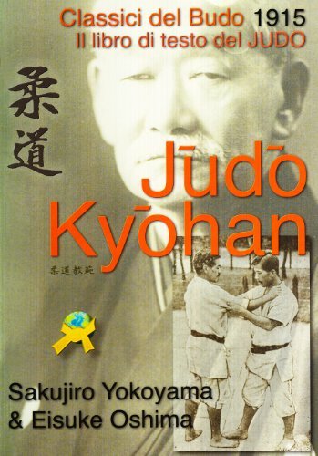Judo kyohan. Calssici del budo 1915 di Sakujiro Yokoyama, Eisuko Oshima edito da Jute Sport