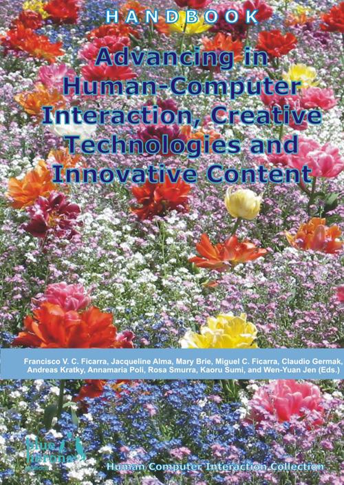 Advancing in human-computer interaction, creative technologies and innovative content edito da Blue Herons