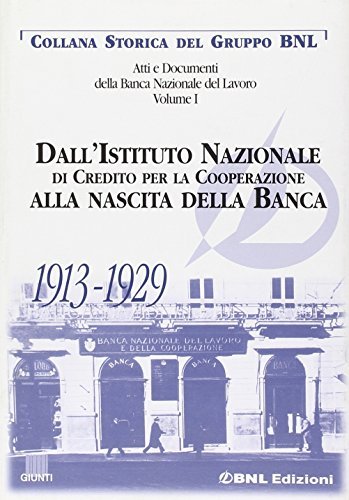 Atti e documenti della Banca Nazionale del Lavoro vol.1 di Valerio Castronovo edito da Giunti Editore