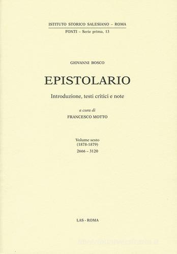 Epistolario Giovanni Bosco vol. 6 edito da LAS
