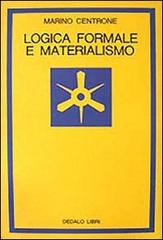 Logica formale e materialismo di Marino Centrone edito da edizioni Dedalo
