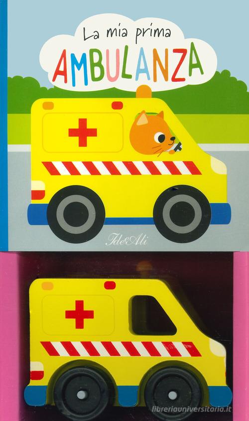 La mia prima ambulanza. Ediz. a colori. Con Giocattolo edito da IdeeAli