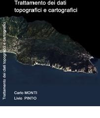Trattamento dei dati topografici e cartografici di Carlo Monti, Livio Pinto edito da Maggioli Editore