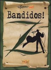 Bandidos! di De Marchi Marchetto edito da Edicart