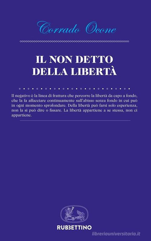 Il non detto della libertà di Corrado Ocone edito da Rubbettino