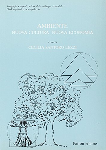 Ambiente, nuova cultura, nuova economia di Cecilia Lezzi Santoro edito da Pàtron