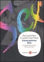 Generazione sex. La guida felice al sesso ancora più felice di Paul Joannides edito da Il Saggiatore