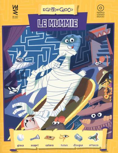 Le mummie. Ediz. a colori di Luca Poli edito da Franco Cosimo Panini