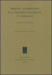 Sereni, «Corrente» e il pensiero materiato in immagini di Marcello Ciccuto edito da Fabrizio Serra Editore