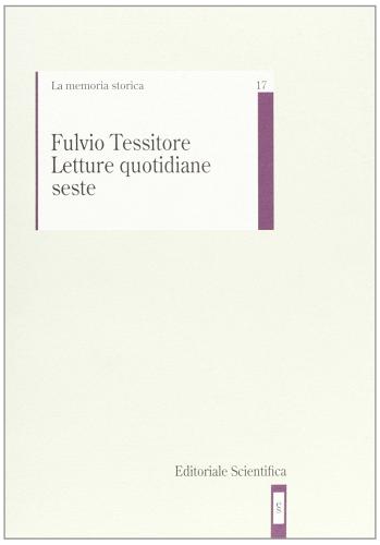 Letture quotidiane seste di Fulvio Tessitore edito da Editoriale Scientifica