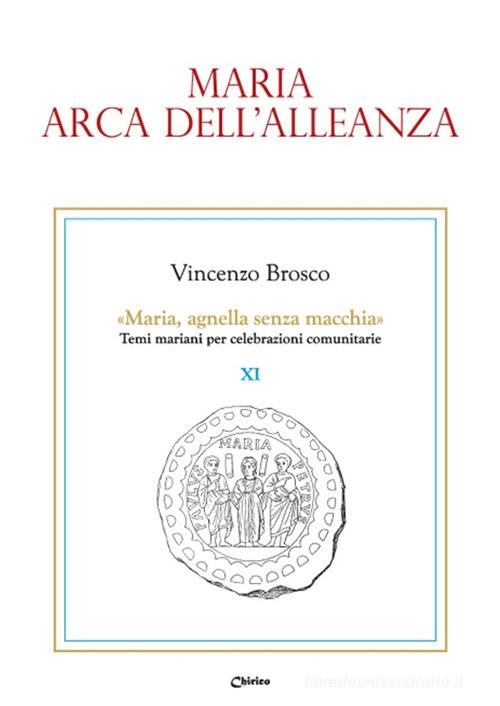Maria arca dell'alleanza di Vincenzo Brosco edito da Chirico