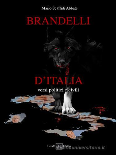 Brandelli d'Italia. Versi politici e civili di Mario Scaffidi Abate edito da H.E.-Herald Editore
