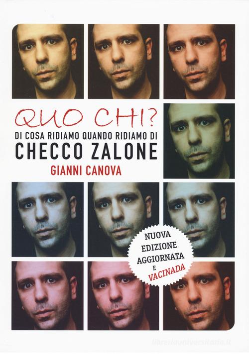 Quo chi? Di cosa ridiamo quando ridiamo di Checco Zalone di Gianni Canova edito da Sagoma
