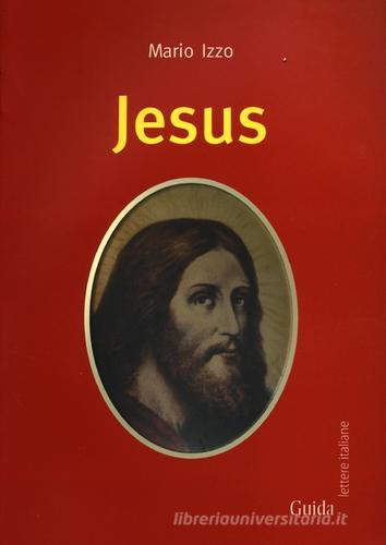 Jesus di Mario Izzo edito da Guida