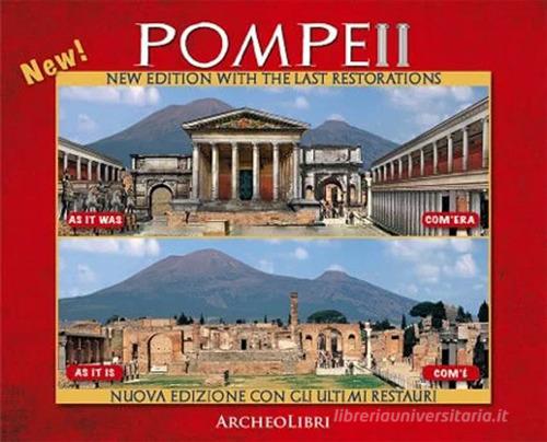 Pompei. As it was, as it is edito da Archeolibri