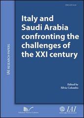 Italy and Saudi Arabia confronting the challenges of the XXI century. Ediz. italiana e inglese di Silvia Colombo edito da Nuova Cultura