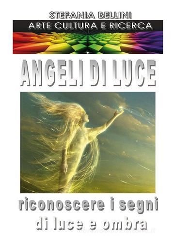 Angeli di luce di Stefania Bellini edito da Nuova Prhomos