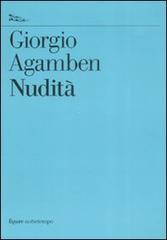 Nudità di Giorgio Agamben edito da Nottetempo