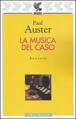 La musica del caso di Paul Auster edito da Guanda
