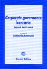 Corporate governance bancaria. Appunti dagli statuti edito da Cacucci