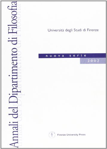Annali del Dipartimento di filosofia dell'Università di Firenze. Nuova serie (2002) vol.8 edito da Firenze University Press
